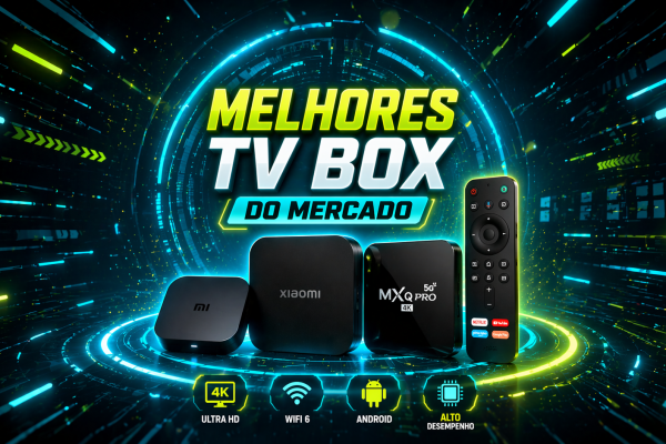 Melhores TV boxes do mercado