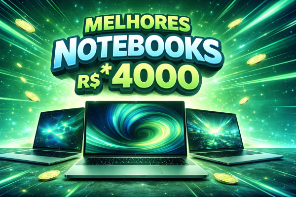 Melhores notebooks até R$ 4000